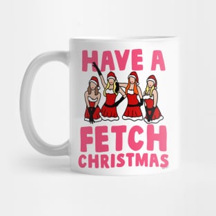 Have A Fetch Christmas Mug